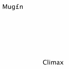 Mug£n - Climax