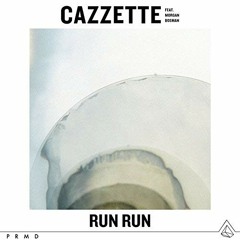 CAZZETTE feat. Morgan Bosman - Run Run