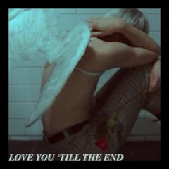 Love You 'Till The End
