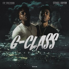 G-CLASS - FIP feat. Steves J. Bryan (Prod By Richie Beatz)