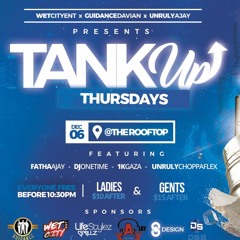 TANK UP THURSDAY'S LIVE AUDIO (12.6.18)(DJ OVADOSE X 1K UNRULY GAZA)