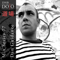 DNB Dojo Mix Series 77: Dan Guidance