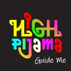 High Pijama - Guide Me