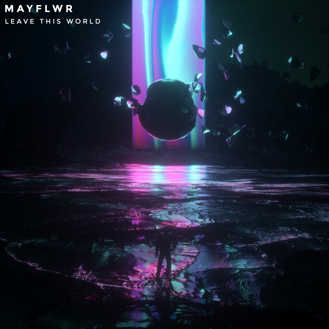 Stream MayFlwr - Leave This World by MayFlwr | Listen online for free ...