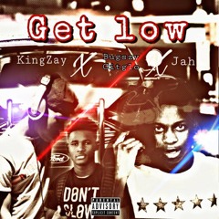 KingZay X Jah Blizz X Bugszy Citglo - Get Low (Prod.By Guillermo)