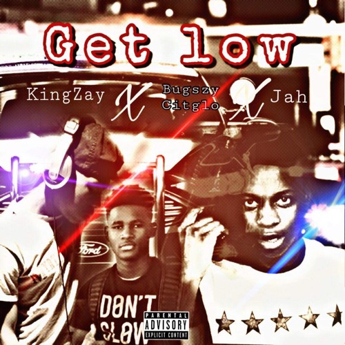 KingZay X Jah Blizz X Bugszy Citglo - Get Low (Prod.By Guillermo)