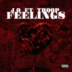 #Feelings Ft: Troop