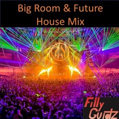 Big Room & Future House Mix