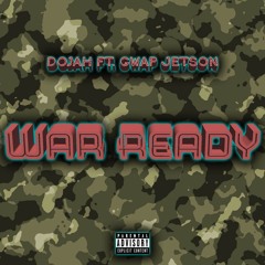 War Ready (Prod By. Cheff Primer) - Ft. Gwap Jetson
