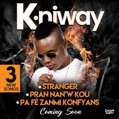 K-NIWAY KENNY DESMANGLES - Pa Fe Zanmi Konfyans! (DEC 2018)