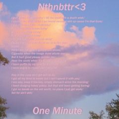 Nthnbttr<3 - One minute