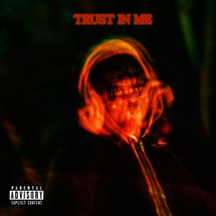 Trust In Me (Prod. By Lowray The Producer)