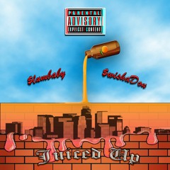 SLUMBABY X SWISHA DON - JUICED UP (PROD. COCAIN OMIDAYO)