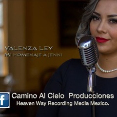 Valenza Ley/Mi Homenaje a Jenni.