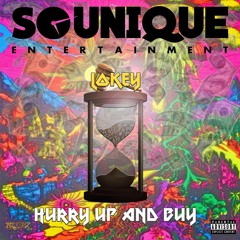 Lokeyglobal - Hurry Up & Buy (prod by Reuel Beats)