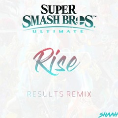 Rise (SSBU Results Screen Remix)