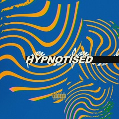 Hypnotised (Prod. Same Days)