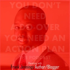 EPISODE 1: A Conversation on Parenting with Frank Jennings