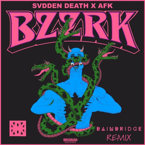 SVDDEN DEATH X AFK - BZZRK (BAINBRIDGE Remix)