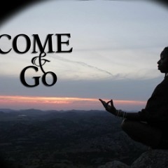 Come & Go