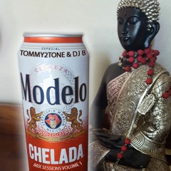 Tommy2Tone & DJ B Chelada Mix Sessions Vol. 1