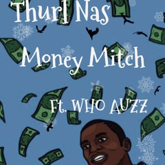 Ft Who Auzz - MONEY MITCH