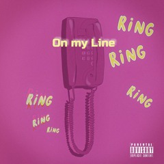 On My Line ft. Big Rich