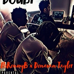 Doubt - ItsRonnyB x Donavan Taylor (Prod. Diddy Jameson & mixed Calcivver)