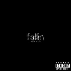 Fallin - LNDN ft. St. Lucid