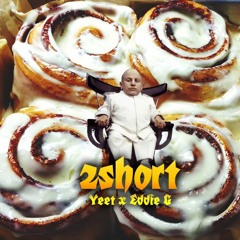 2 Short ft. Eddie G