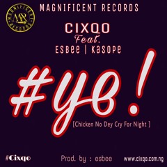 Ye Feat. Esbee the songwriter & Kasope