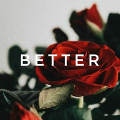 Better (Khalid cover)
