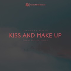 Dua Lipa & BLACKPINK - Kiss And Make Up (Tokyo Project Remix)(Free Download)