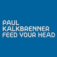 Paul Kalkbrenner - Feed your Head - CornFlakes 3D remix