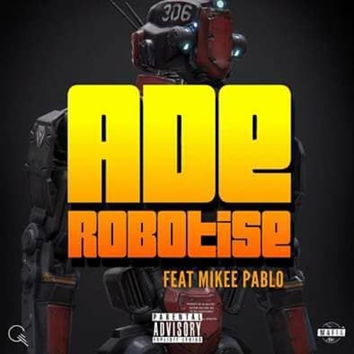 Adé - Robotisé (feat Mikee Pablo)