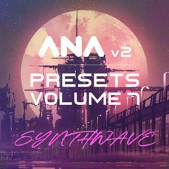 Sonic Academy ANA2 Presets Vol 7 - Bluffmunkey Synthwave Demo
