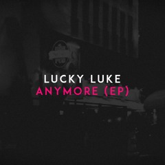 Lucky Luke - ANYMORE