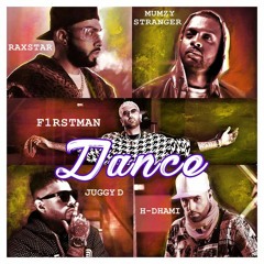 F1rstman ft H-Dhami, Mumzy Stranger, Raxstar, Juggy D - Dance (4k Version)