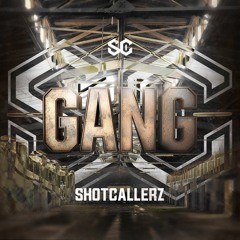 Shotcallerz - Gang