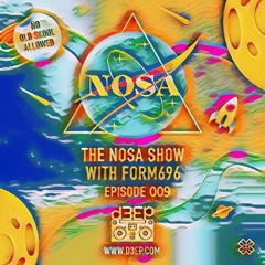 The NOSA Show with FORM 696 - Episode 009 (28/11/18)