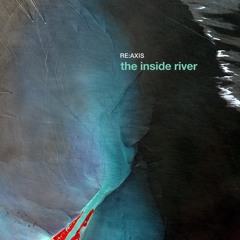[MONOCLI105] Re:Axis | The Inside River EP (preview)