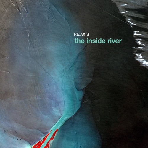 [MONOCLI105] Re:Axis | The Inside River EP (preview)