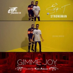ScripT – Gimme Joy (Feat Strongman)[Prod By TubhaniMuzik]