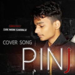 Pinjra (Cover Song) Salman Shaikh New Cover Song 2018