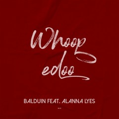 Balduin feat. Alanna Lyes - Whoopedoo (Extended Mix)