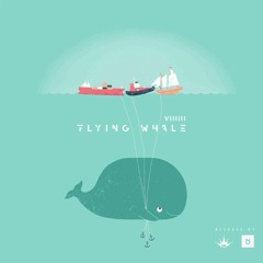 DG812 - Flying Whale [King Step & UXN Release]