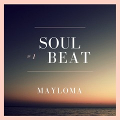 Soulbeat#1 (Deep/Future House Mix July 2015 With MaYlo Ma)