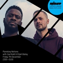 Planetary Notions w/ Joe Rolét and Elijah Bailey - Friday 7th December 2018