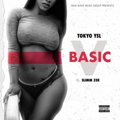 Tokyo YSL - Basic V (Feat. Slimm Zoe)
