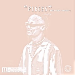 Pieces (Prod. NGBK & KingDigger)